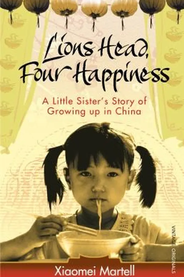 Capa de Lions Head Four Happiness A Little Sisters Story Of Growing Up In China