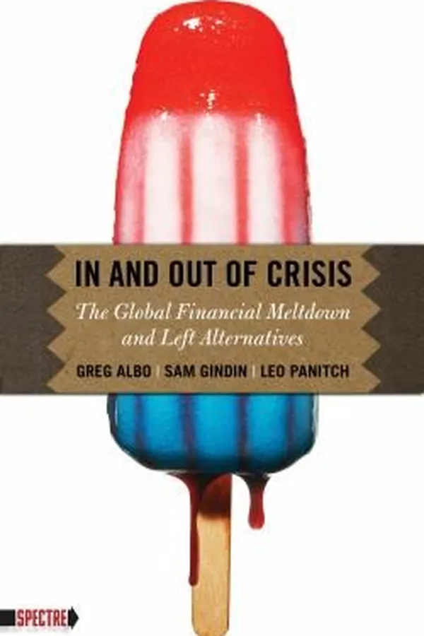 Capa de In And Out Of Crisis The Global Financial Meltdown And Left Alternatives