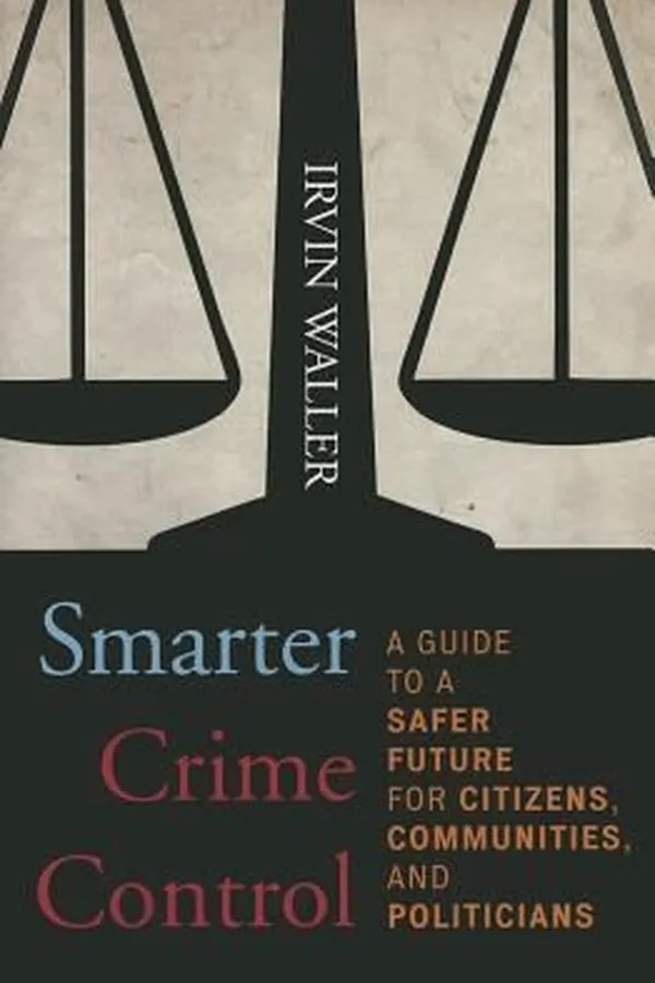 Capa de Smarter Crime Control A Guide To A Safer Future For Citizens Communities And Politicians