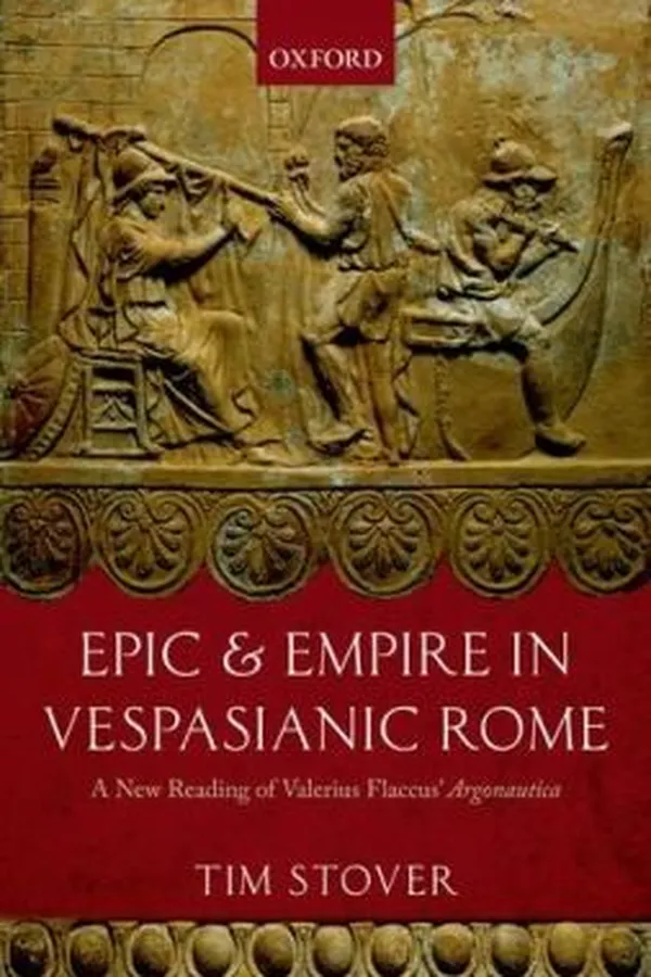 Capa de Epic And Empire In Vespasianic Rome A New Reading Of Valerius Flaccus Argonautica