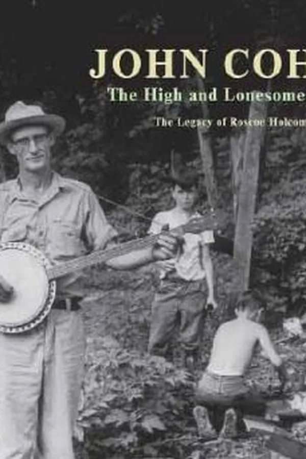 Capa de The High And Lonesome Sound The Legacy Of Roscoe Holcomb