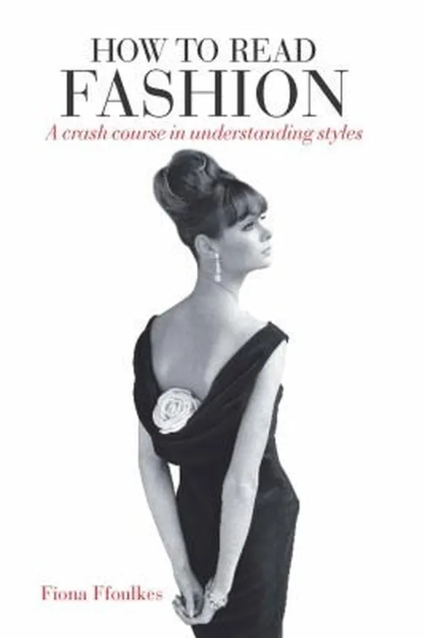 Capa de How To Read Fashion A Crash Course In Understanding Styles