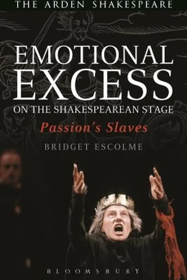 Capa de Emotional Excess On The Shakespearean Stage Passions Slaves
