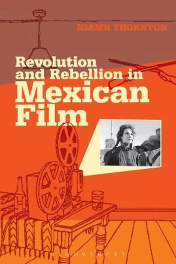 Capa de Revolution And Rebellion In Mexican Film