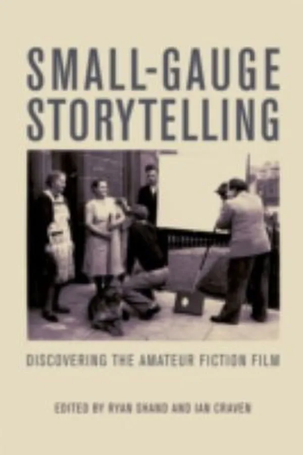Capa de Smallgauge Storytelling Discovering The Amateur Fiction Film