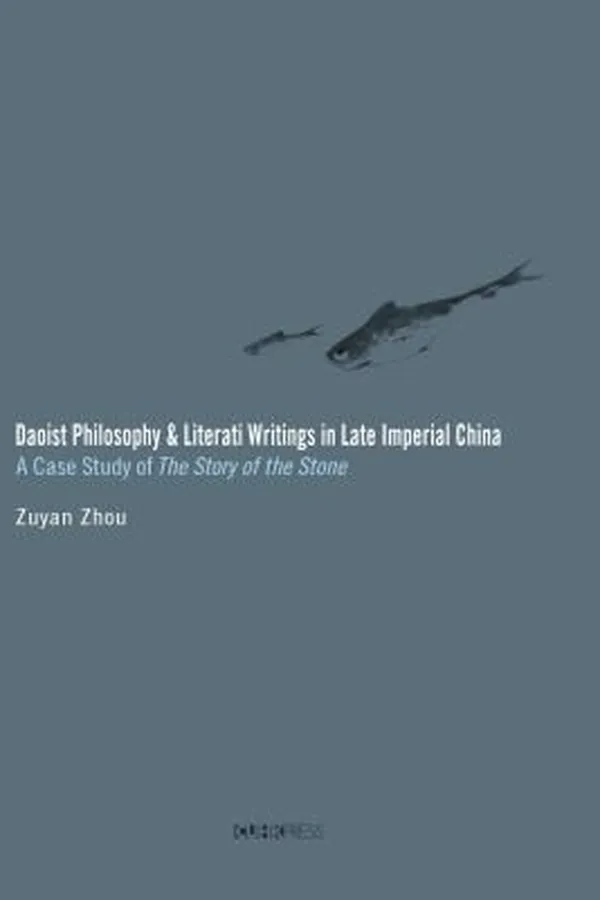 Capa de Daoist Philosophy And Literati Writings In Late Imperial China A Case Study Of The Story Of The Stone