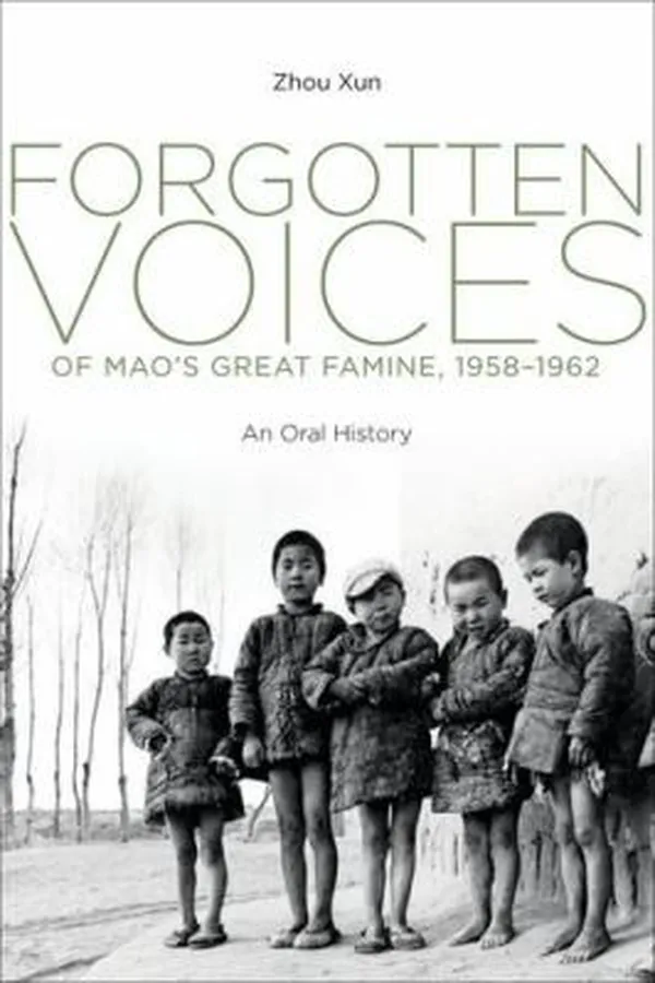 Capa de Forgotten Voices Of Maos Great Famine 19581962 An Oral History