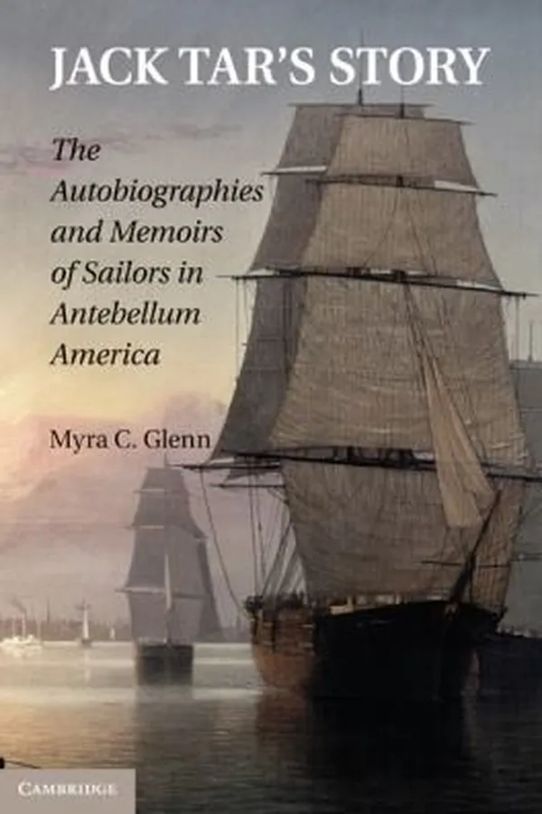 Capa de Jack Tars Story The Autobiographies And Memoirs Of Sailors In Antebellum America