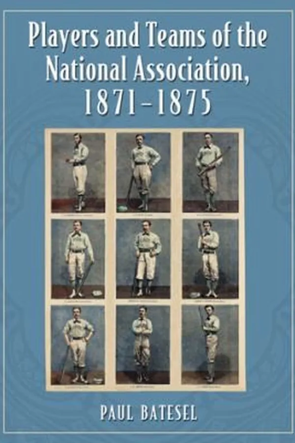 Capa de Players And Teams Of The National Association 18711875