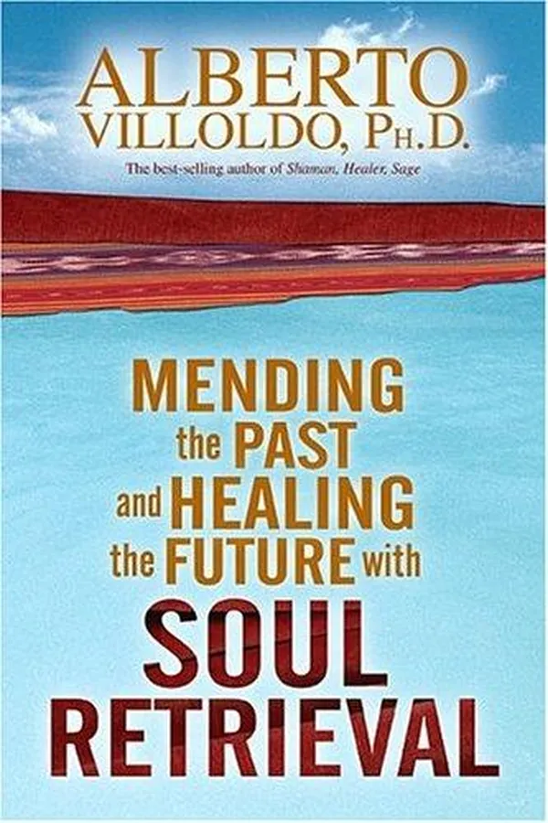 Capa de Mending The Past And Healing The Future with Soul Retrieval