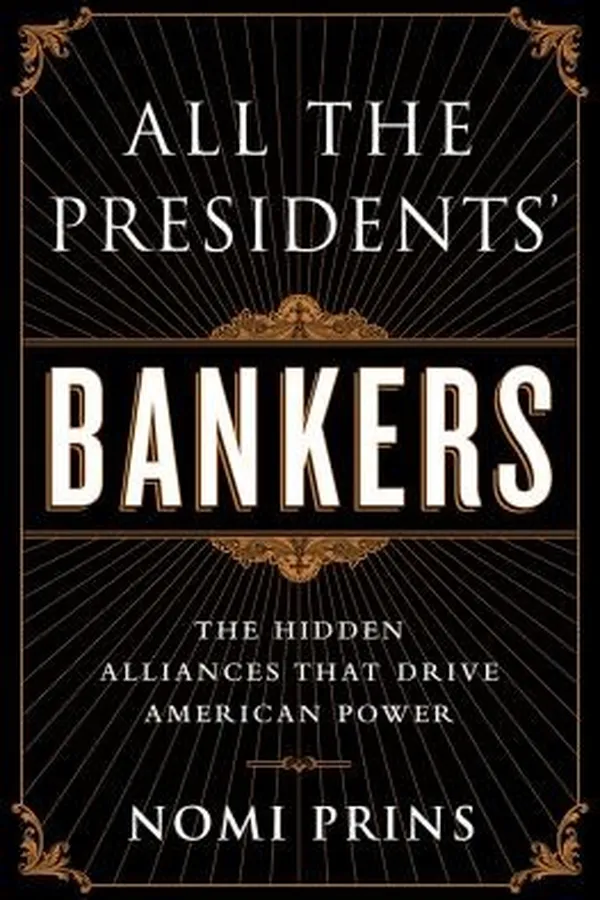 Capa de All The Presidents Bankers The Hidden Alliances That Drive American Power