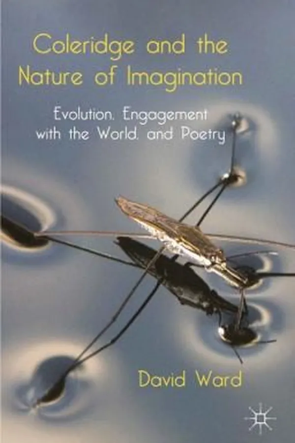 Capa de Coleridge And The Nature Of Imagination Evolution Engagement With The World And Poetry