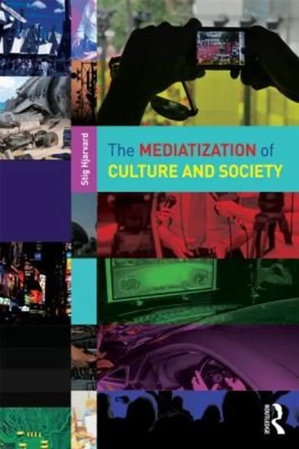 Capa de The Mediatization Of Culture And Society