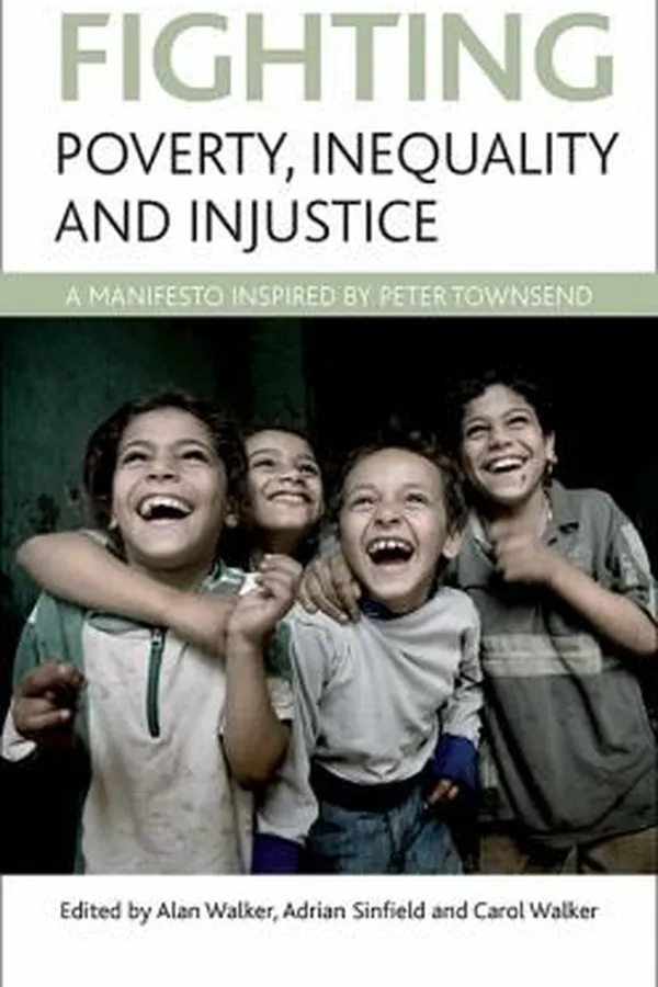 Capa de Fighting Poverty Inequality And Injustice A Manifesto Inspired By Peter Townsend
