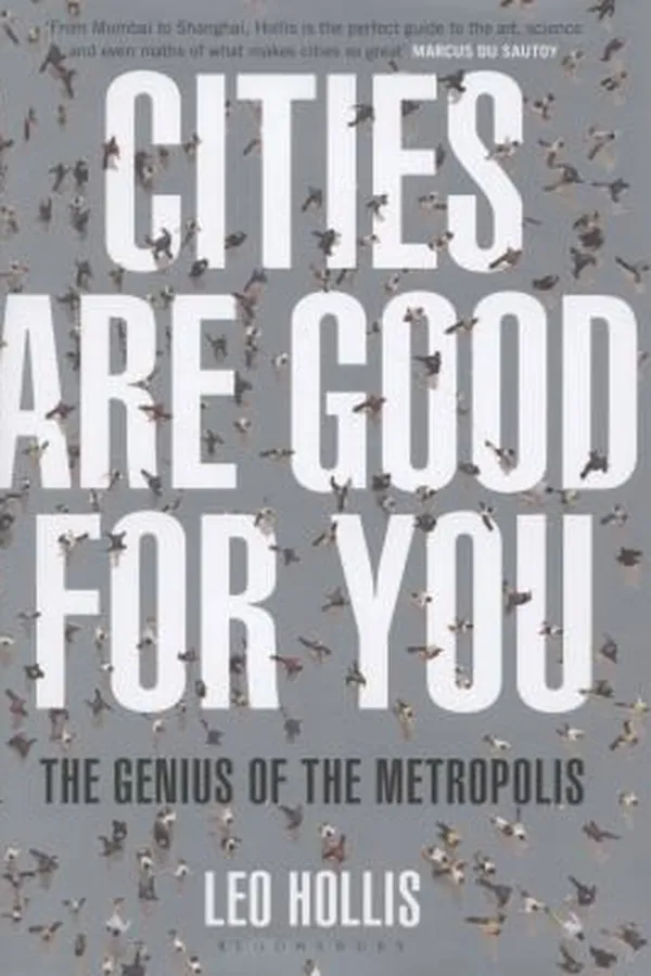 Capa de Cities Are Good For You The Genius Of The Metropolis
