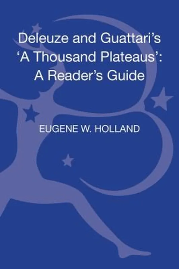 Capa de Deleuze And Guattaris A Thousand Plateaus A Readers Guide