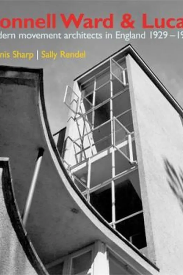 Capa de Connell Ward And Lucas Modern Movement Architects In England 19291939