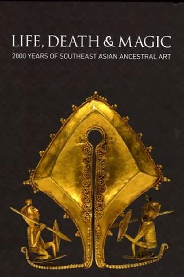 Capa de Life Death Magic 2000 Years Of Southeast Asian Ancestral Art