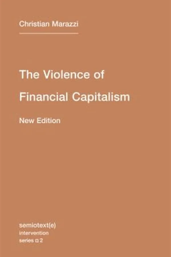 Capa de The Violence Of Financial Capitalism