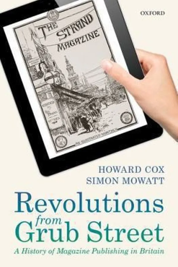 Capa de Revolutions From Grub Street A History Of Magazine Publishing In Britain