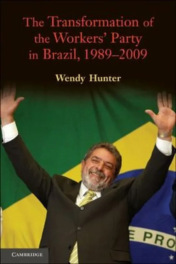 Capa de The Transformation Of The Workers Party In Brazil 19892009