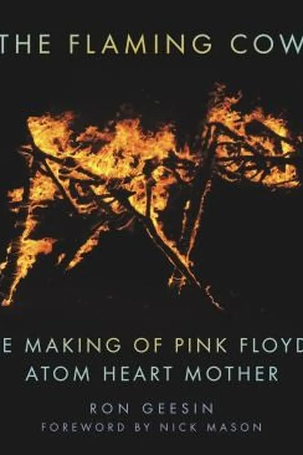 Capa de The Flaming Cow The Making Of Pink Floyds Atom Heart Mother