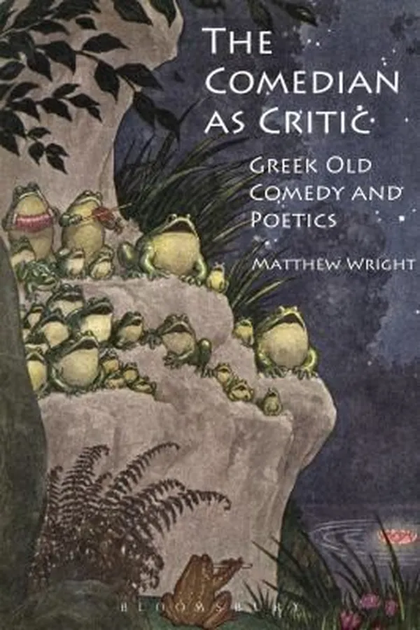 Capa de The Comedian As Critic Greek Old Comedy And Poetics