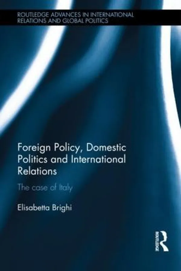 Capa de Foreign Policy Domestic Politics And International Relations The Case Of Italy