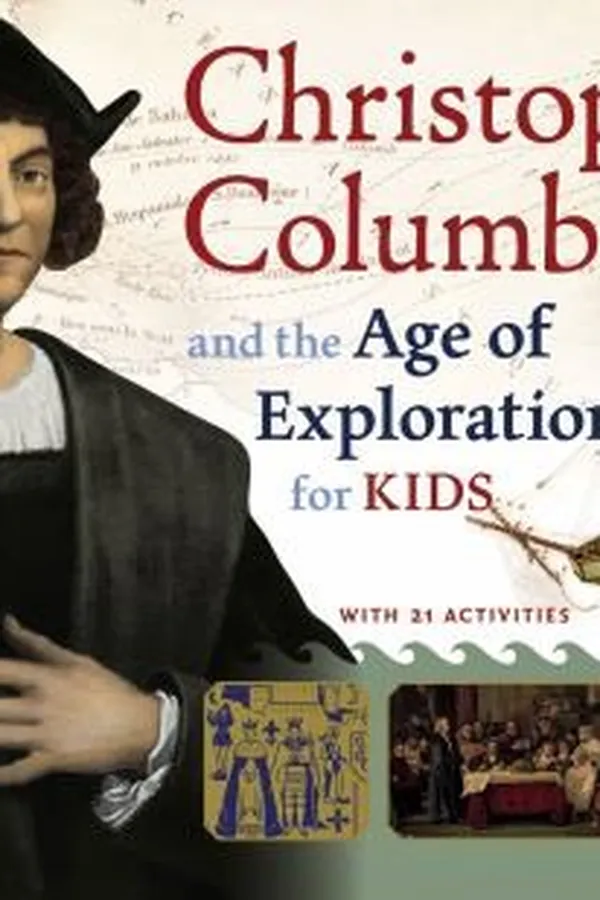 Capa de Christopher Columbus And The Age Of Exploration For Kids With 21 Activities