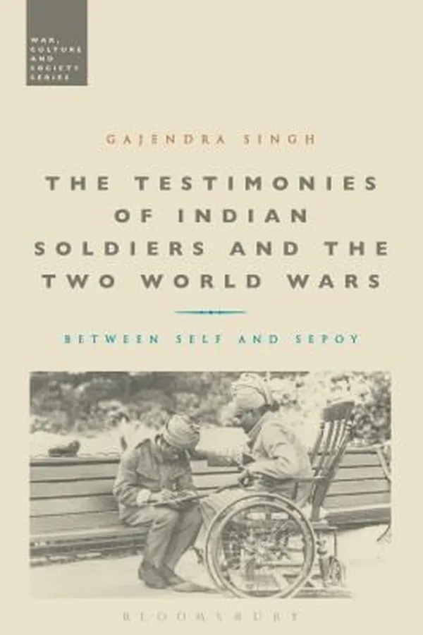 Capa de The Testimonies Of Indian Soldiers And The Two World Wars Between Self And Sepoy