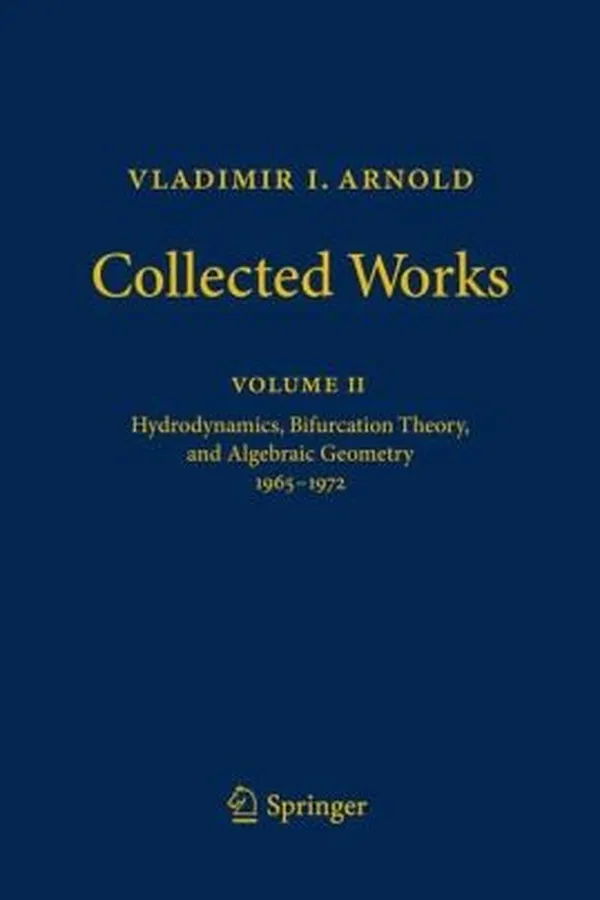 Capa de Vladimir I Arnold Collected Works Hydrodynamics Bifurcation Theory And Algebraic Geometry 19651972