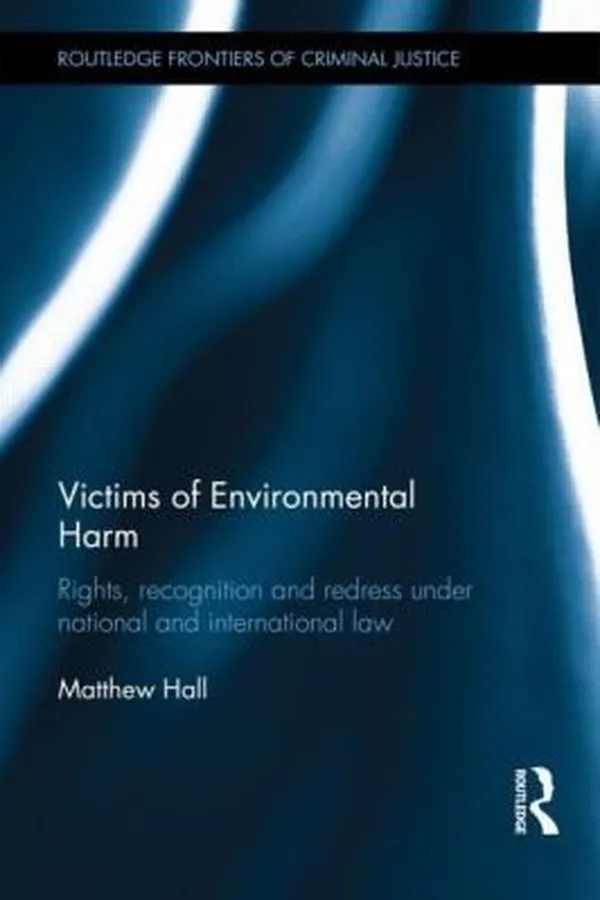 Capa de Victims Of Environmental Harm Rights Recognition And Redress Under National And International Law