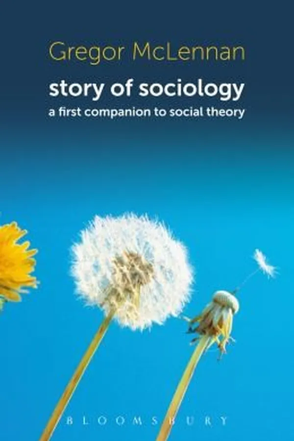 Capa de Story Of Sociology A First Companion To Social Theory