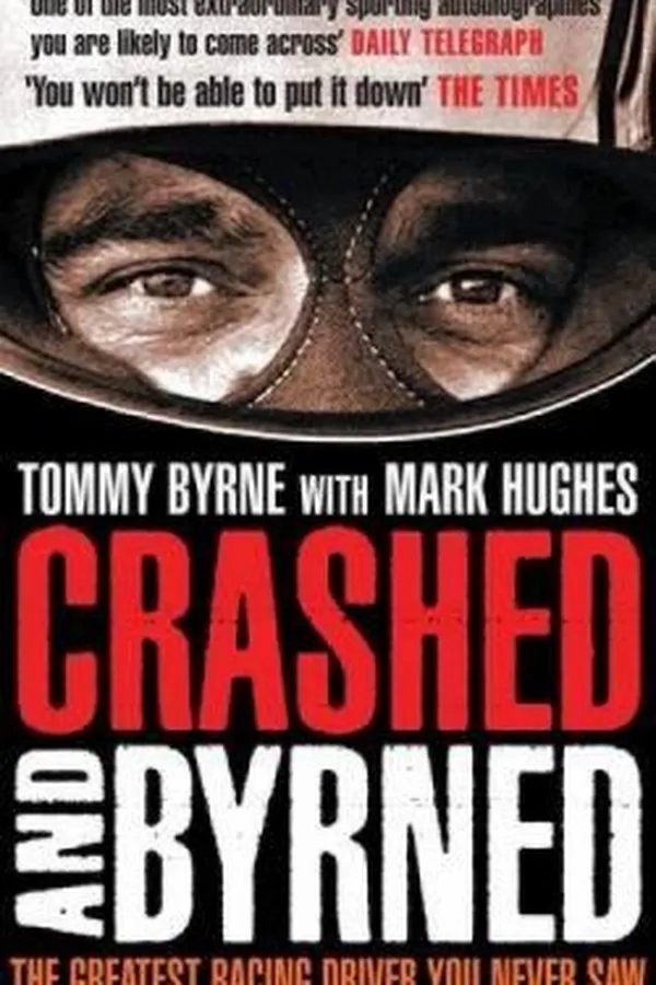Capa de Crashed And Byrned The Greatest Racing Driver You Never Saw
