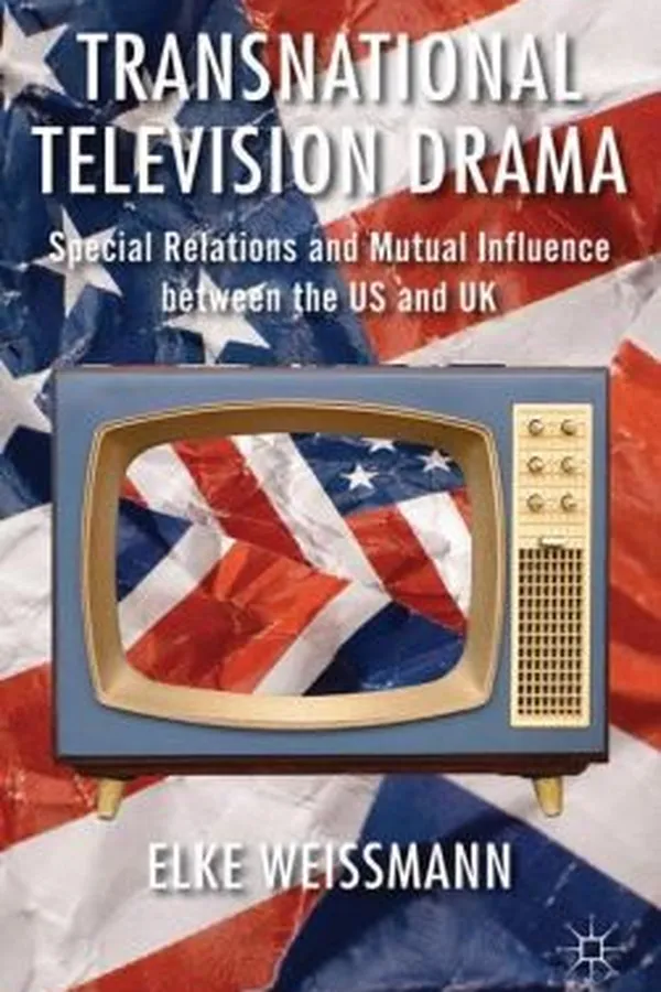 Capa de Transnational Television Drama Special Relations And Mutual Influence Between The Us And Uk