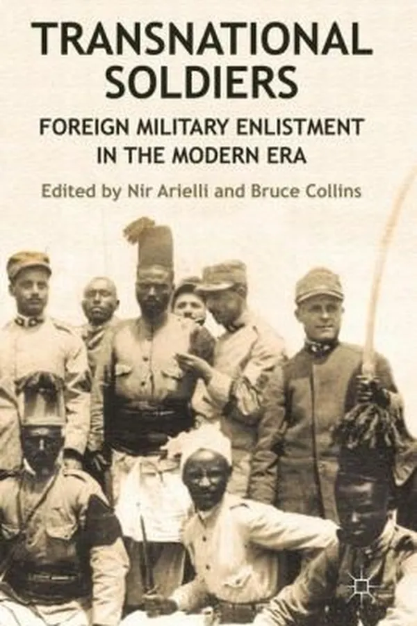 Capa de Transnational Soldiers Foreign Military Enlistment In The Modern Era