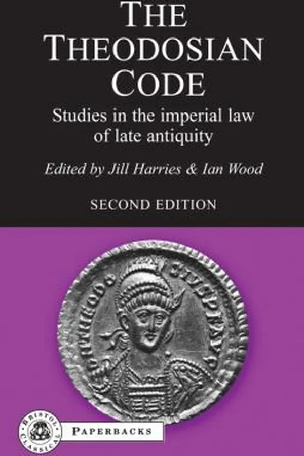 Capa de The Theodosian Code Studies In The Imperial Law Of Late Antiquity