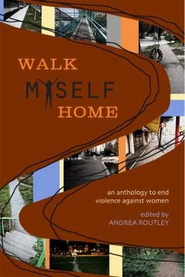 Capa de Walk Myself Home An Anthology To End Violence Against Women