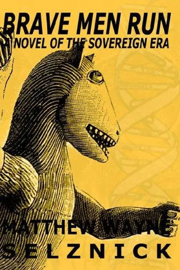 Capa de Brave Men Run - A Novel Of The Sovereign Era