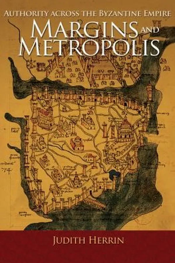 Capa de Margins And Metropolis Authority Across The Byzantine Empire