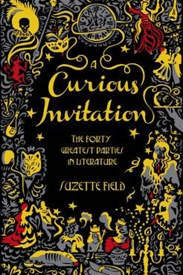 Capa de A Curious Invitation The Forty Greatest Parties In Literature