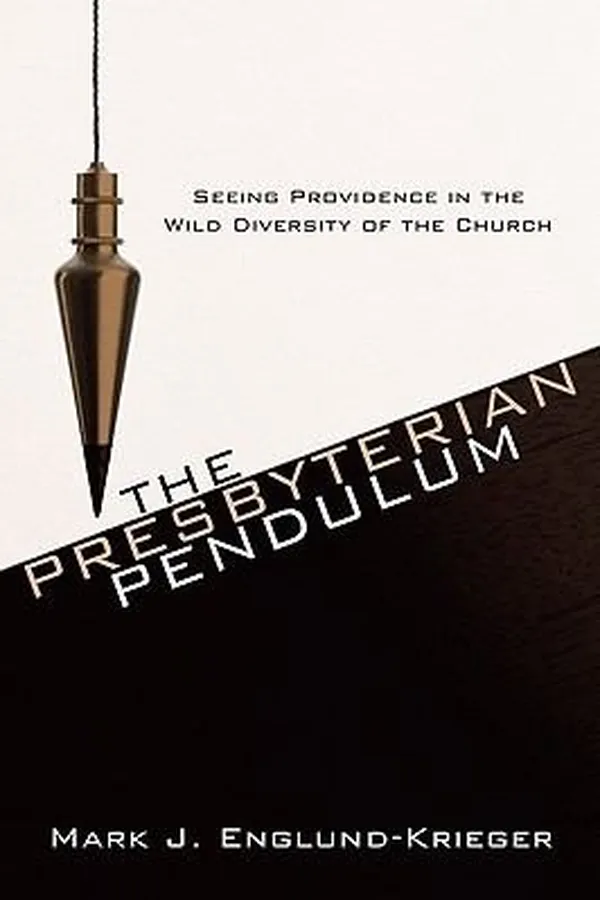 Capa de The Presbyterian Pendulum Seeing Providence In The Wild Diversity Of The Church