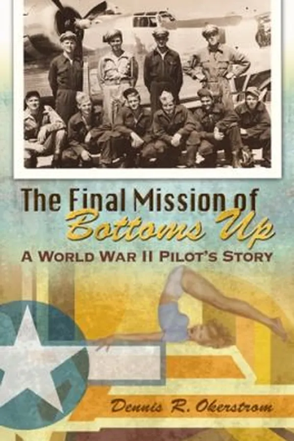 Capa de The Final Mission Of Bottoms Up A World War Ii Pilots Story