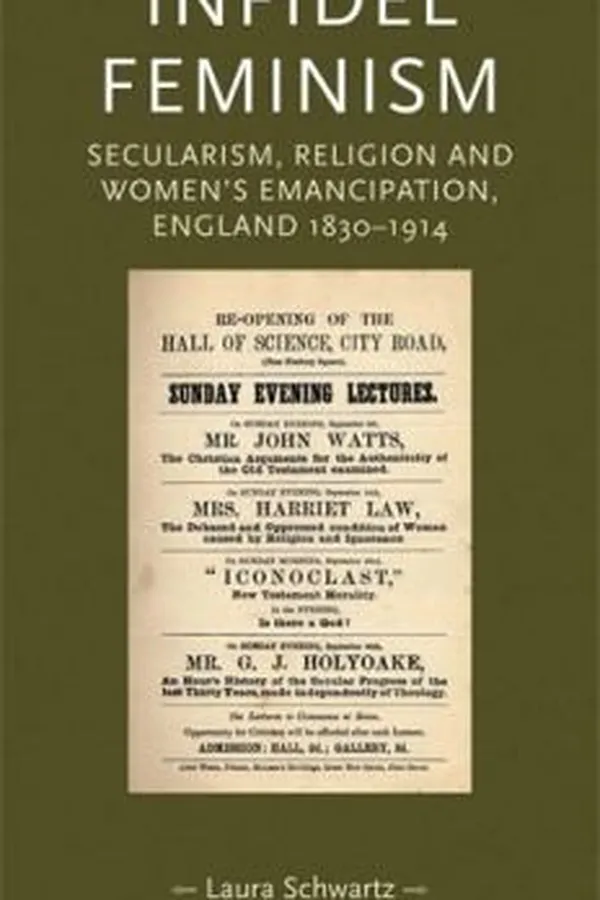 Capa de Infidel Feminism Secularism Religion And Womens Emancipation England 18301914