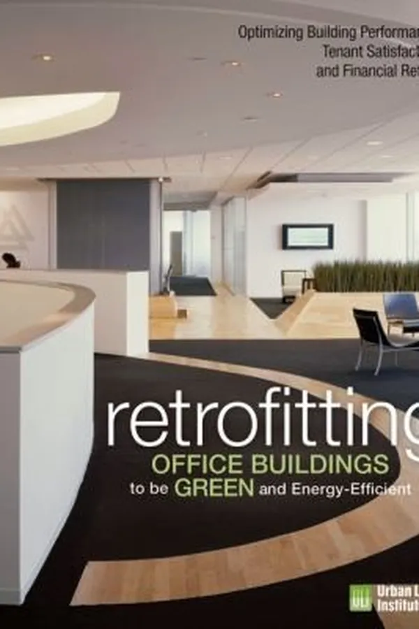 Capa de Retrofitting Office Buildings To Be Green And Energyefficient Optimizing Building Performance Tenant Satisfaction And Financial Return