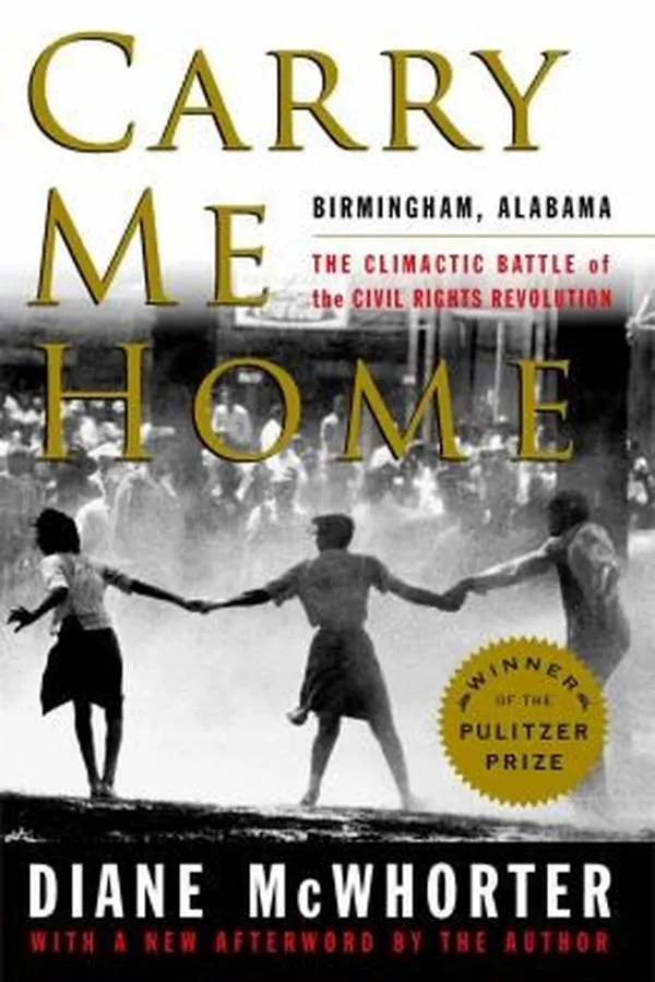 Capa de Carry Me Home Birmingham Alabama The Climactic Battle Of The Civil Rights Revolution