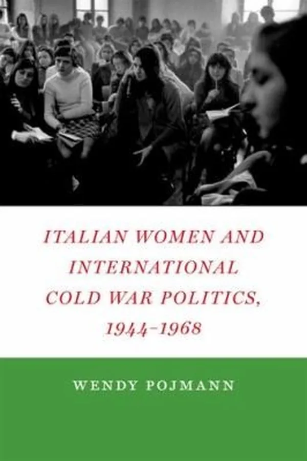 Capa de Italian Women And International Cold War Politics 19441968