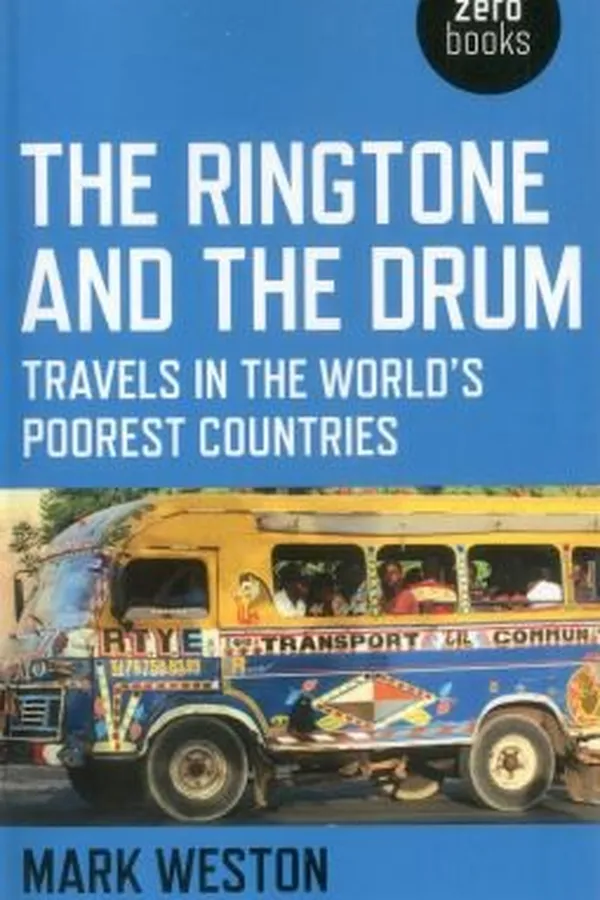 Capa de The Ringtone And The Drum Travels In The Worlds Poorest Countries
