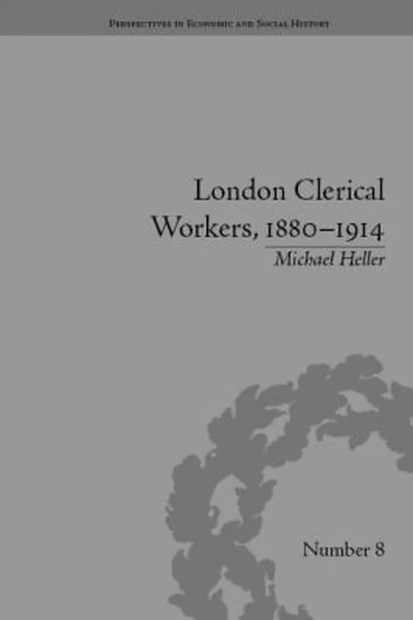Capa de London Clerical Workers 18801914 Development Of The Labour Market