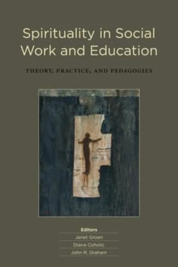 Capa de Spirituality In Social Work And Education Theory Practice And Pedagogies